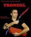 Thom Trondel dans Trondel s'enflamme ! - La Cible