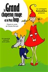 Le grand chaperon rouge et le petit loup - Aktéon Théâtre 