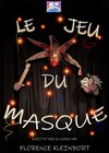 Le jeu du masque - Salle des Fêtes