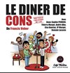 Le dîner de cons - Théâtre des Chartrons