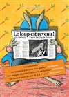 Le Loup est revenu ! - Alhambra