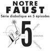 Notre Faust - Théâtre Ouvert