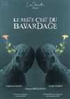 Le reste c'est du bavardage - MPAA / Broussais