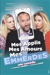 Mes applis, mes amours, mes emmerdes - Théâtre à l'Ouest Caen