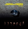 Le Repas des Fauves - Grenier Théâtre