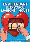 En attendant le divorce, marions-nous ! - La Grande Comédie - Salle 2