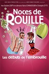 Noces de rouille, les débuts de l'embrouille - La Comédie des Suds