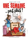 Une semaine pas plus - Café-théâtre de Carcans