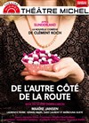 De l'autre côté de la route - Théâtre Michel