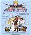 L'Histoire fabuleuse de Jean le Fidèle - Sudden Théâtre