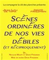 Scènes ordinères de nos vies débiles et réciproquement - Théâtre Essaion