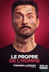 Yohann Lavéant dans Le propre de l'homme - Théâtre du Marais