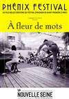 A fleur de Mots - La Nouvelle Seine