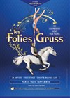 Les Folies Gruss - Cirque Alexis Gruss