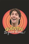 Quentin Grenet dans Le grand dadais ! - Le Complexe Café-Théâtre - salle du haut