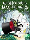 Mes Histoires Magiciennes - Théâtre Pixel