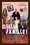 Quelle Famille ! - La Grande Comédie - Salle 1