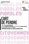 L'Art de perdre - Théâtre Antoine