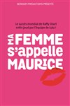 Ma femme s'appelle Maurice - Théâtre Lulu