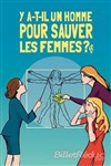 Y a-t-il un homme pour sauver les femmes ? - Welcome Bazar