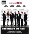 Pas Nique au F.M.I - Théâtre des 2 Anes