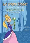 La princesse qui voulait embrasser une grenouille et vice versa - La Comédie des Suds