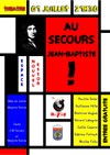 Au secours Jean-Baptiste ! - Scène Ephémère au Nouvel Essor