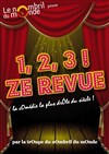 1, 2, 3 ! Ze revue - Théâtre le Nombril du monde