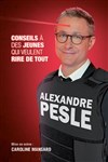 Alexandre Pesle dans Conseils à des jeunes qui veulent rire de tout - La Divine Comédie - Salle 2