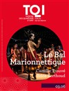 Le bal marionnettique - Théâtre des Quartiers d'Ivry - Centre Dramatique National du Val-de-Marne