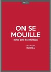 On se mouille - Théâtre Darius Milhaud