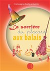 La Sorcière du placard aux balais - Les Rendez-vous d'ailleurs