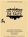 Un conte de faits - Théâtre le Proscenium