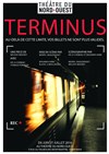 Terminus - Théâtre du Nord Ouest