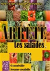 Arrête tes salades ! - Salle Jacques Brel