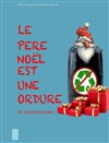 Le père Noël est une ordure - Casino de Beaulieu sur Mer