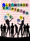 Le monde en pièces - Alambic Comédie