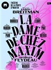 La dame de chez Maxim - Théâtre de la Porte Saint Martin