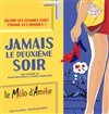 Jamais le deuxième soir - Théâtre Le Mélo D'Amélie