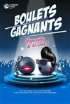 Boulets gagnants - Coul'Théâtre