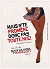 Mais n' te promène donc pas toute nue - Les Rendez-vous d'ailleurs