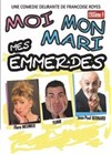 Moi, mon mari, mes emmerdes - La comédie PaKa