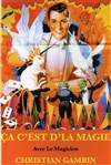 Ça c'est d'la magie ! - L'Antre Magique