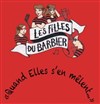 Les Filles du Barbier dans Quand elles s'en mêlent... - La Kanopé II