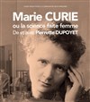 Marie Curie ou la science faite femme - Le Contrescarpe