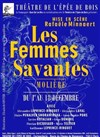 Les Femmes savantes - Théâtre de l'Epee De Bois - La Cartoucherie