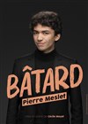 Pierre Meslet dans Bâtard - Théâtre Le Lieu