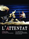 L'Attentat - Le Théâtre