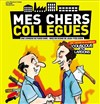 Mes chers collègues - La Comédie Montorgueil - Salle 2