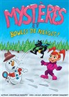 Mystères et boules de neiges - Théâtre de poche : En bord d'ô